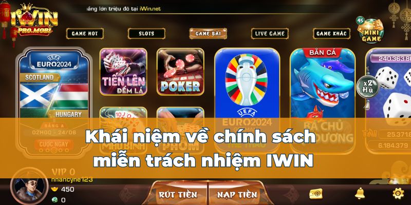 Khái niệm về chính sách miễn trách nhiệm tại cổng game Iwin