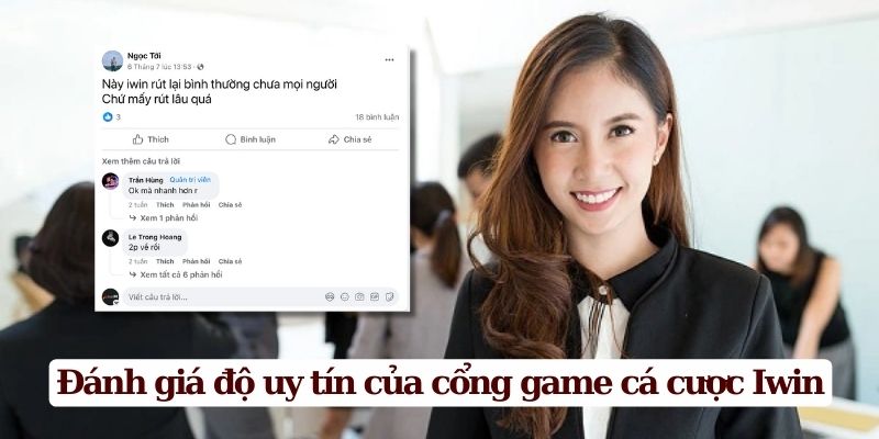 Đánh giá độ uy tín của cổng game cá cược Iwin